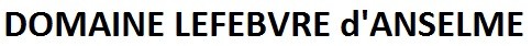 Domaine Lefebvre d'Anselme